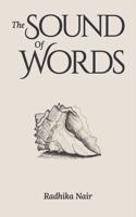 The Sound Of Words: A Collection Of Poems