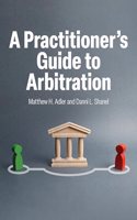 Practitioner's Guide to Arbitration