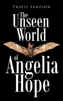 Unseen World of Angelia Hope