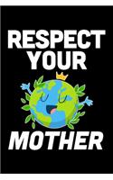 Respect Your Mother