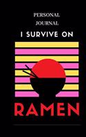 I Survive on Ramen Personal Journal