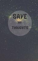 Save My Thoughts: Office, School, Work, Personal Notebook(30 Save)
