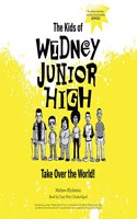 Kids of Widney Junior High Take Over the World!