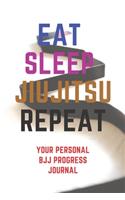 Eat Sleep JiuJitsu Repeat