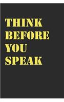 Think before you speak