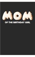 Mom Of Birthday Girl