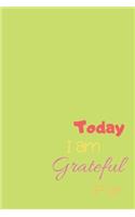 Today I Am Grateful For