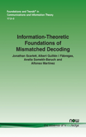 Information-Theoretic Foundations of Mismatched Decoding