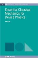 Essential Classical Mechanics for Device Physics