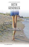 Cure for the Common Breakup: (1 Black Dog Bay Novel)