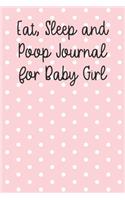 Eat, Sleep and Poop Journal for Baby Girl