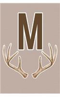 M: Deer Antler Monogram Initial Journal for Men, Boys, Teens, Hunters, and Outdoorsmen - UPGRADED INTERIOR INCLUDES DECORATIVE LINED PAGES