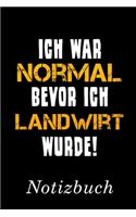 Ich War Normal Bevor Ich Landwirt Wurde Notizbuch