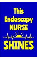 This Endoscopy Nurse Shines: Journal: Appreciation Gift for a Favorite Nurse