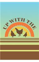 Up With The Chickens: 2 Year Undated Weekly Planner For Those Who Raise Chickens