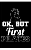 Ok, But First Pilates