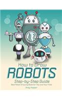 How to Draw Robots Step-by-Step Guide