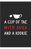 A Cup Of Tae With Suga And A Kookie