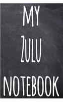 My Zulu Notebook: The perfect gift for anyone learning a new language - 6x9 119 page lined journal!