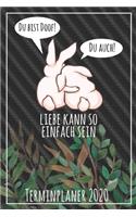 Du bist doof! Du auch! Liebe kann so einfach sein Terminplaner 2020