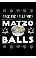 Deck the Halls with Matzo Balls: Passover Notebook to Write in, 6x9, Lined, 120 Pages Journal