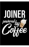 Joiner Powered by Coffee