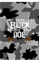 You Ain't No Buck Without Your Doe