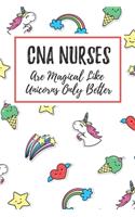 CNA Nurses Are Magical Like Unicorns Only Better: 6x9" Dot Bullet Notebook/Journal Funny Gift Idea For Nurses, Registered Nurses, CRN, CNAs