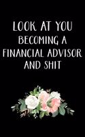 Look at You Becoming a Financial Advisor and Shit