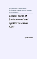 Topical areas of fundamental and applied research XXIII: Proceedings of the Conference. North Charleston