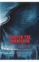 Lucifer the purnisher: A job given to nim by his father