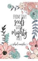 From Tiny Seeds Grow Mighty Trees School Counselor