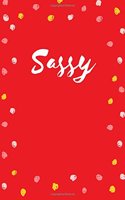 Sassy: 100 Pages, College Ruled, One Subject Daily Journal Notebook (6 x 9 in.)(1 Journal Notebook)