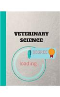 Veterinary science Degree Loading: Appreciate that graduate to be with this custom book - 120 Pages ruled Notebook Gift.