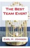 The Best Team Ever?
