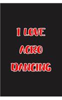 I Love Acro Dancing