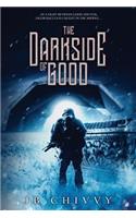 The Darkside of Good