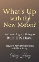 What's Up With The New Moon?