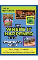 The Where It Happened Bible Storybook Vol. 1