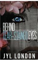 Behind Tear-Stained Eyes