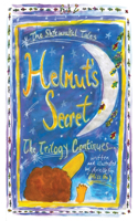 Helmut's Secret Book 2: The Trilogy Continues. . .(2 Shteinmekel Tales)