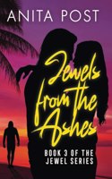 Jewels From The Ashes