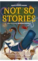 Not So Stories
