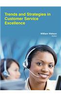 TRENDS AND STRATEGIES IN CUSTOMER SERVICE EXCELLENCE