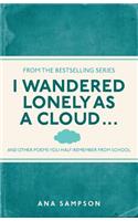 I Wandered Lonely as a Cloud...