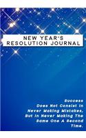 New Years Resolution Journal: Achieve Your Goals 2019 New Years Resolution Planner & Notebook for Self Improvement and Goal Setting