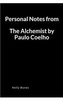 Personal Notes from the Alchemist by Paulo Coelho: A Key Takeaways and Lessons Blank Lined Writing Journal Notebook