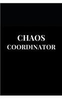 Chaos Coordinator: Lined Notebook Journal