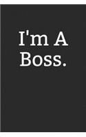 I'm A Boss