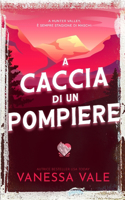A caccia di un pompiere